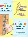 The Pig Is in the Pantry, the Cat Is on the Shelf
