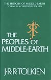 The Peoples of Middle-Earth (The History of Middle-Earth, Vol. 12)