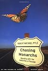 Chasing Monarchs: Migrating with the Butterflies of Passage