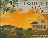 Twilight Comes Twice