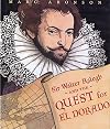 Sir Walter Ralegh and the Quest for El Dorado