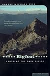 Where Bigfoot Walks: Crossing the Dark Divide