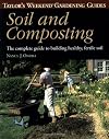 Soil and composting : the complete guide to building healthy, fertile soil