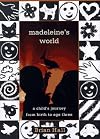 Madeleine's World: A Biography of a Three-Year-Old