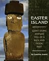Easter Island: Giant Stone Statues Tell of a Rich and Tragic Past