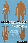 Demonic Males: Apes and the Origins of Human Violence