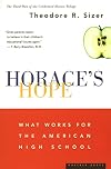 Horace's Hope: What Works for the American High School