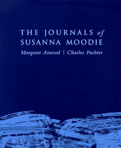 The Journals of Susanna Moodie (With: Charles Pachter) cover