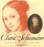 Clara Schumann Piano Virtuoso