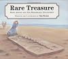 Rare Treasure: Mary Anning and Her Remarkable Discoveries