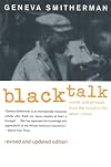 Black Talk: Words and Phrases from the Hood to the Amen Corner