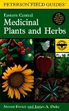 Peterson Field Guide To Medicinal Plants & Herbs Of Eastern & Central N. America: Third Edition (Peterson Field Guides)