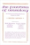 Founders of Neurology : One Hundred Forty Six Biographical Sketches by Eighty Nine Authors