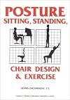 Posture: Sitting, standing, chair design and Exercise