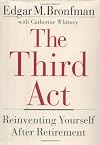 The Third Act: Reinventing Yourself After Retirement