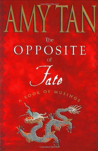 The Opposite of Fate: A Book of Musings by Amy Tan / by 6318