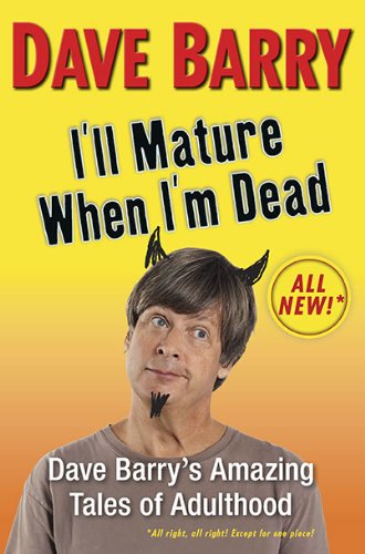 I'll Mature When I'm Dead book cover