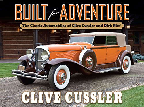 Built for Adventure: The Classic Automobiles of Clive Cussler and Dirk Pitt book cover