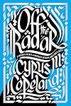 Off the Radar: A Father's Secret, a Mother's Heroism, and a Son's Quest