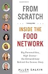 From Scratch: Inside the Food Network
