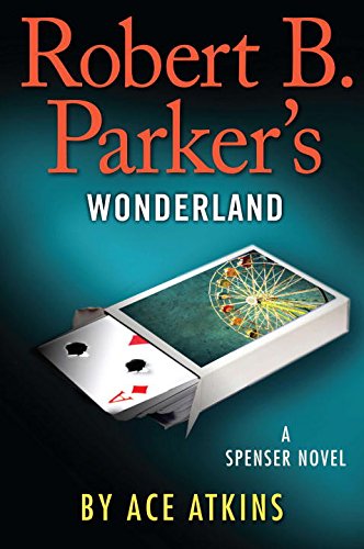Wonderland / Spenser Confidential (By: Ace Atkins) cover