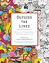 Outside the Lines: An Artists' Coloring Book for Giant Imaginations