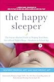 The Happy Sleeper The Sciencebacked Guide To Helping Your Baby Get A Good Nights Sleepnewborn To School Age