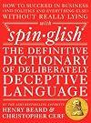 Spinglish: The Definitive Dictionary of Deliberately Deceptive Language