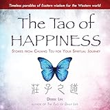 The Tao Of Happiness Stories From Chuang Tzu For Your Spiritual Journey