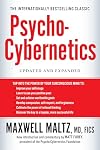Psycho-Cybernetics: Updated and Expanded