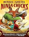 Hensel and Gretel Ninja Chicks