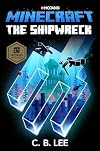 Minecraft: The Shipwreck: An Official Minecraft Novel