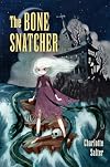 The Bone Snatcher