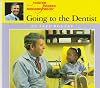 Going to the Dentist (First Experiences)
