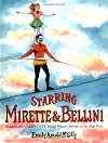 Starring Mirette and Bellini