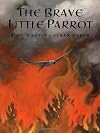 The Brave Little Parrot