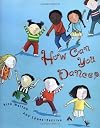 How Can You Dance?