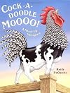 Cock-a-Doodle-Moo: A Mixed Up Menagerie