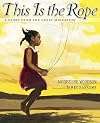 This Is the Rope: A Story from the Great Migration