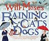 Raining Cats and Dogs: A Collection of Irresistible Idioms and Illustrations to Tickle the Funny Bones of Young People