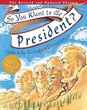 So You Want to Be President