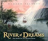 River Of Dreams The Story Of The Hudson River