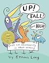 Up! Tall! and High! (but not necessarily in that order)