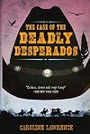 P.K. Pinkerton and the Case of the Deadly Desperados