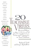20 Teachable Virtues: Practical Ways to Pass on Lessons of Virtue