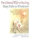 Chinese Way to Healing: Many Paths to WHoleness