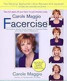 Carole Maggio Facercise R The Dynamic Muscletoning Program For Renewed Vitality And A More Youthful Appearance Revised And Updated
