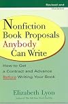 Nonfiction Book Proposals Anybody can Write (Revised and Updated)
