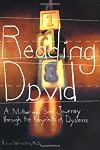 Reading David: A Mother and Son's Journey Through the Labyrinth of Dyslexia