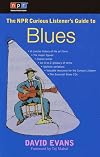 The NPR Curious Listener's Guide to Blues